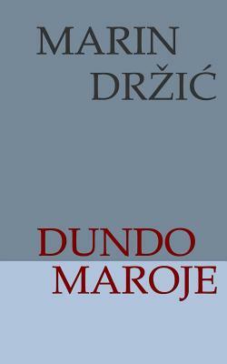 Dundo Maroje by Marin Držić