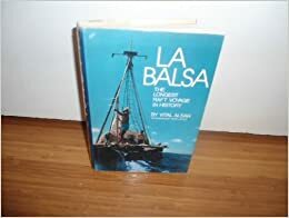 La Balsa;: The longest raft voyage in history, by Vital Alsar, Enrique Hank Lopez