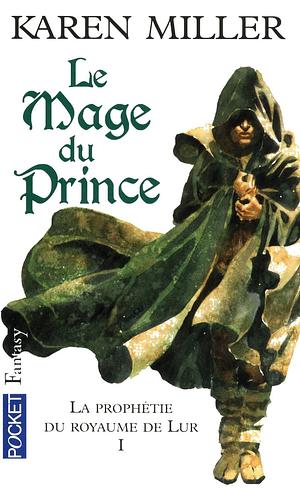 Le mage du prince by Karen Miller