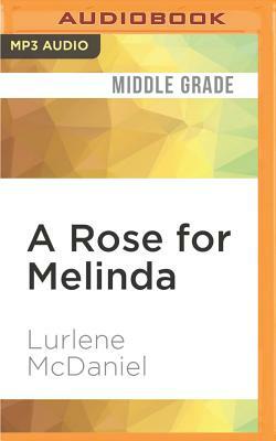 A Rose for Melinda by Lurlene McDaniel