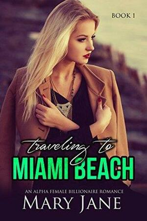 Traveling Billionaire to Miami Beach by Mary Jane