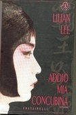 Addio mia concubina by Lucia Panelli, Yuan Huaqing, Lilian Lee