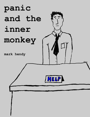 Panic And The Inner Monkey by Mark Hendy