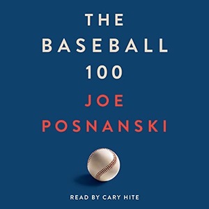 The Baseball 100 by Joe Posnanski