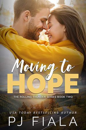 Moving to Hope by PJ Fiala