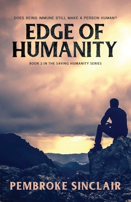 Edge of Humanity: Book 2 in the Saving Humanity Series by Pembroke Sinclair