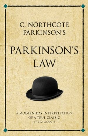 C. Northcote Parkinson's Parkinson's Law by Leo Gough