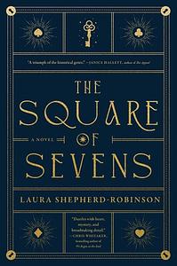 The Square of Sevens by Laura Shepherd-Robinson