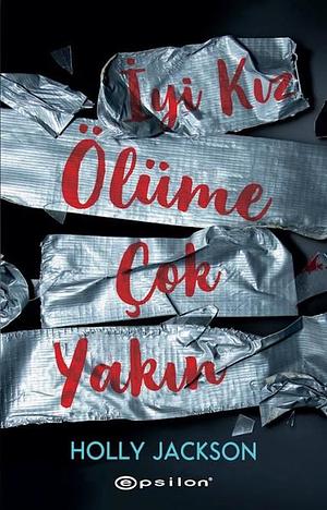 Iyi Kiz Ölüme Cok Yakin by Holly Jackson