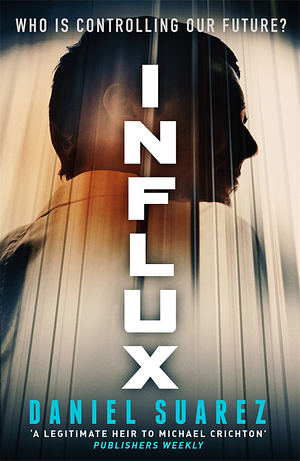 Influx by Daniel Suarez