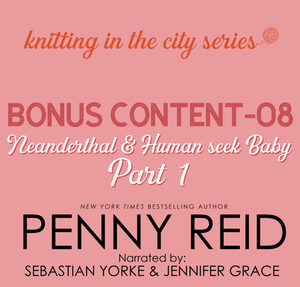Extra Scene: Neanderthal and Human Seek Baby Part 1 by Penny Reid
