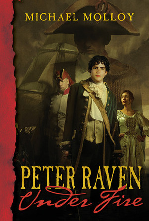 Peter Raven Under Fire by Michael Molloy