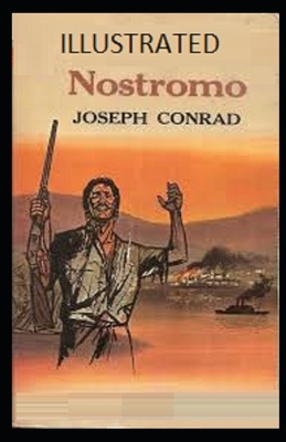 Nostromo Illustrated by Joseph Conrad