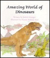 Amazing World of Dinosaurs by Pamela Baldwin-Ford, Judith Granger