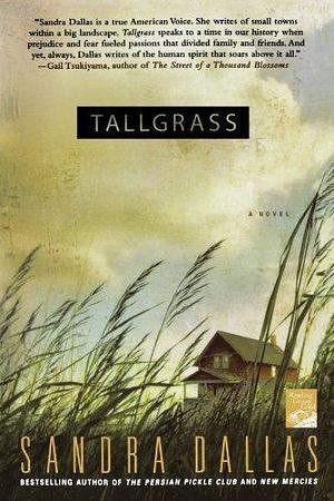 Tallgrass: A Novel by Sandra Dallas, Sandra Dallas