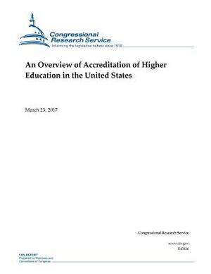 An Overview of Accreditation of Higher Education in the United States by Congressional Research Service