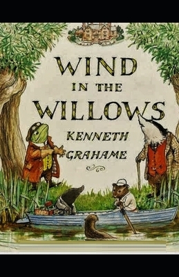 The Wind in the Willows Illustrated by Kenneth Grahame