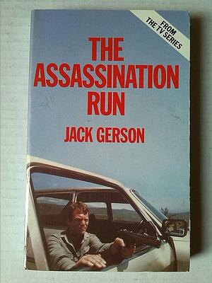 The Assassination Run by Jack Gerson