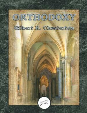 Orthodoxy (Dancing Unicorn Press) by G.K. Chesterton