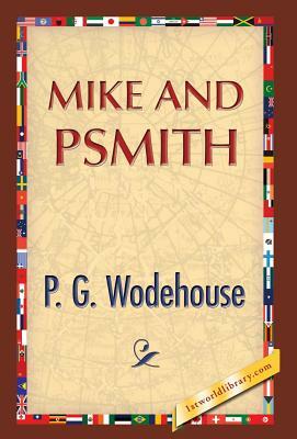 Mike and Psmith by P.G. Wodehouse