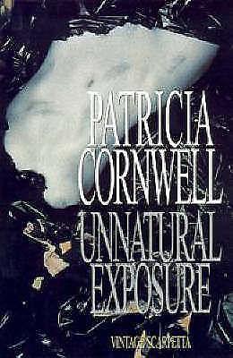 Unnatural Exposure by Patricia Cornwell, Patricia Cornwell