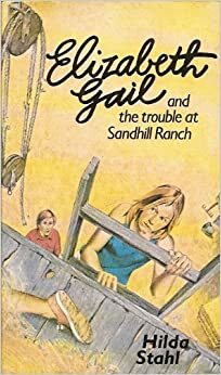 The Trouble at Sandhill Ranch by Hilda Stahl