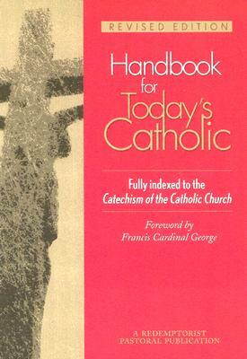 Handbook for Today's Catholic: Revised Edition by Redemptorist Pastoral Publication