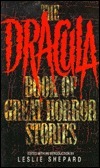 The Dracula Book of Great Horror Stories by Leslie Shepard