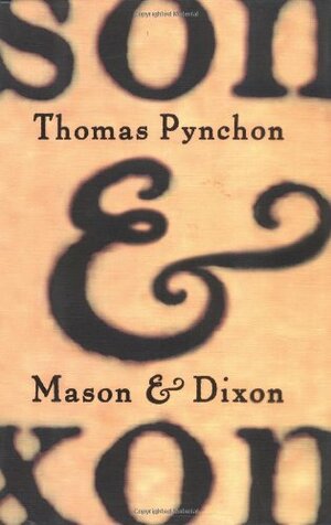 Mason & Dixon by Thomas Pynchon