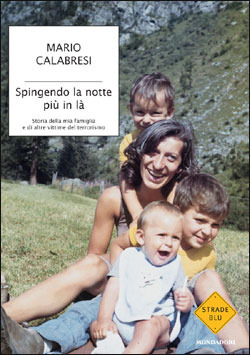 Spingendo la notte più in là by Mario Calabresi