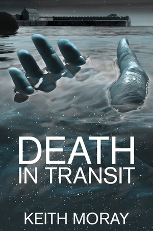 Death in Transit by Keith Moray