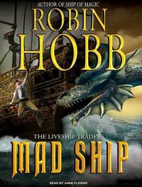 Mad Ship by Robin Hobb