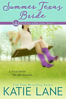 Summer Texas Bride by Katie Lane
