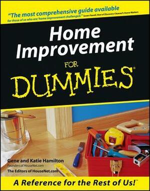 Home Improvement for Dummies(r) by Katie Hamilton, Gene Hamilton