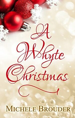 A Whyte Christmas by Jessica Peirce, Michele Brouder