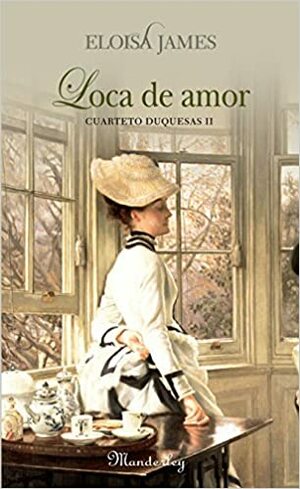 Loca de amor by Eloisa James