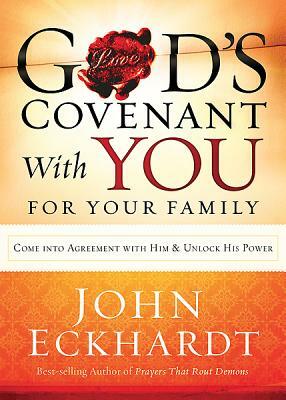 God's Covenant with You for Your Family by John Eckhardt