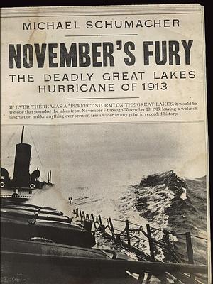 November's Fury: The Deadly Great Lakes Hurricane of 1913 by Michael Schumacher