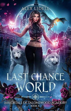 Last Chance World by Alex Lidell