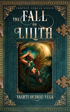 The Fall of Lilith by Vashti Quiroz-Vega