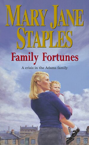 Family Fortunes: An Adams Family Saga Novel by Mary Jane Staples