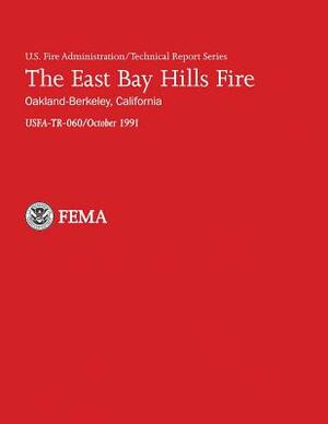 The East Bay Hills Fire- Oakland-Berkeley, California by J. Gordon Routley, U. S. Department of Homeland Security