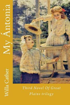 My Antonia by Willa Cather