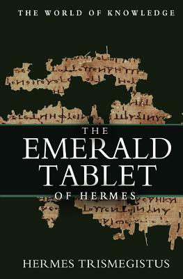 The Emerald Tablet Of Hermes by Hermes Trismegistus
