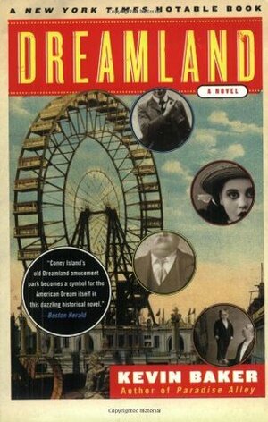 Dreamland: A Novel by Kevin Baker