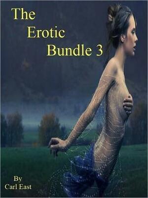 The Erotic Bundle 3 by Carl East