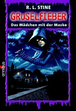 Das Mädchen Mit Der Maske by R.L. Stine, Christoph Arndt