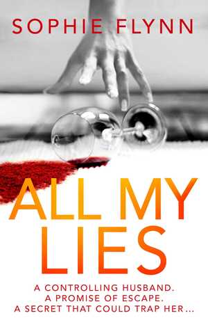 All My Lies by Sophie Flynn