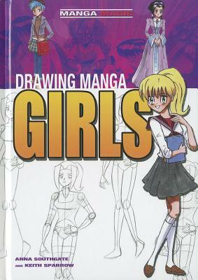 Drawing Manga Girls by Anna Southgate