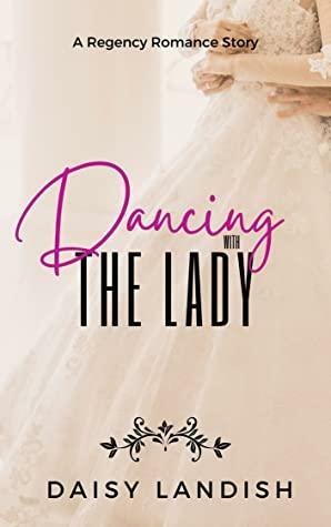 Dancing with The Lady by Daisy Landish